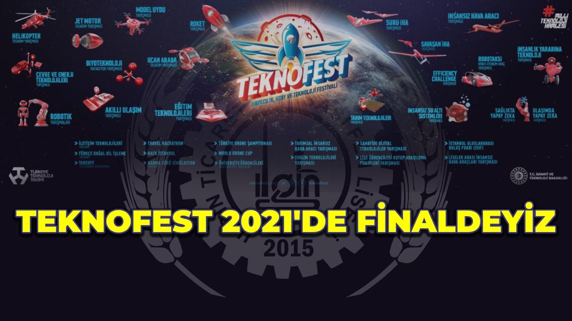 Teknofest 2021'de Finaldeyiz.